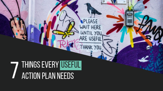 Desktop 7 things every useful action plan needs 6