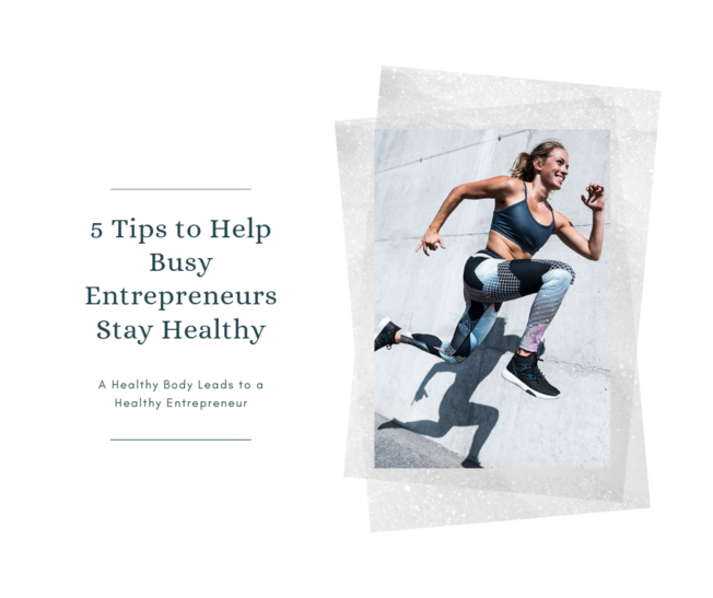 Desktop 5 tips to help busy entrepreneurs stay healthy