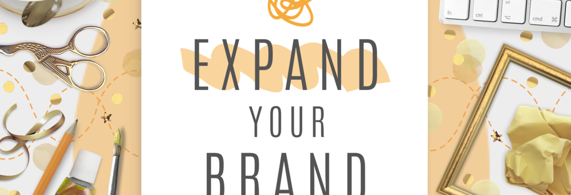Show 03 expand your brand a