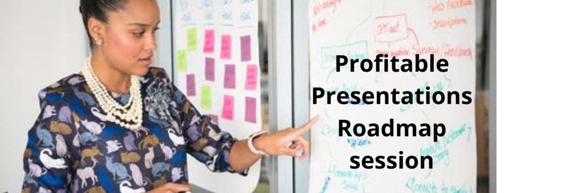 Show profitable presentations roadmap session